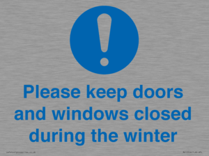Please keep doors and windows closed during the winter